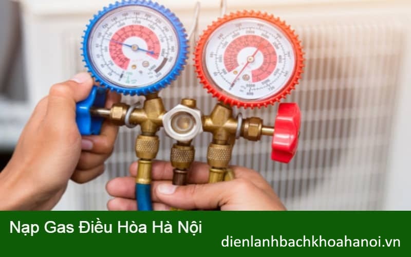 Nạp Gas Điều Hòa Giá Rẻ tại nhà Hà Nội – Điện Lạnh Bách Khoa Hà Nội